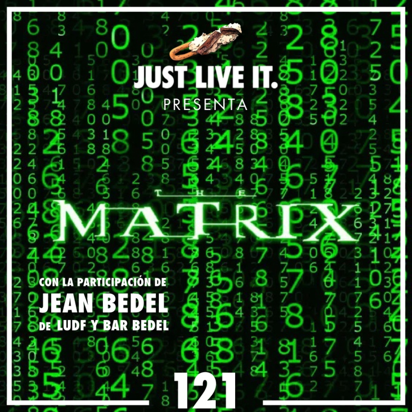 Just Live It | 07x04 | Matrix (1999) Con Julián de Bar Bedel y Los Últimos de Feedlipinas episode artwork