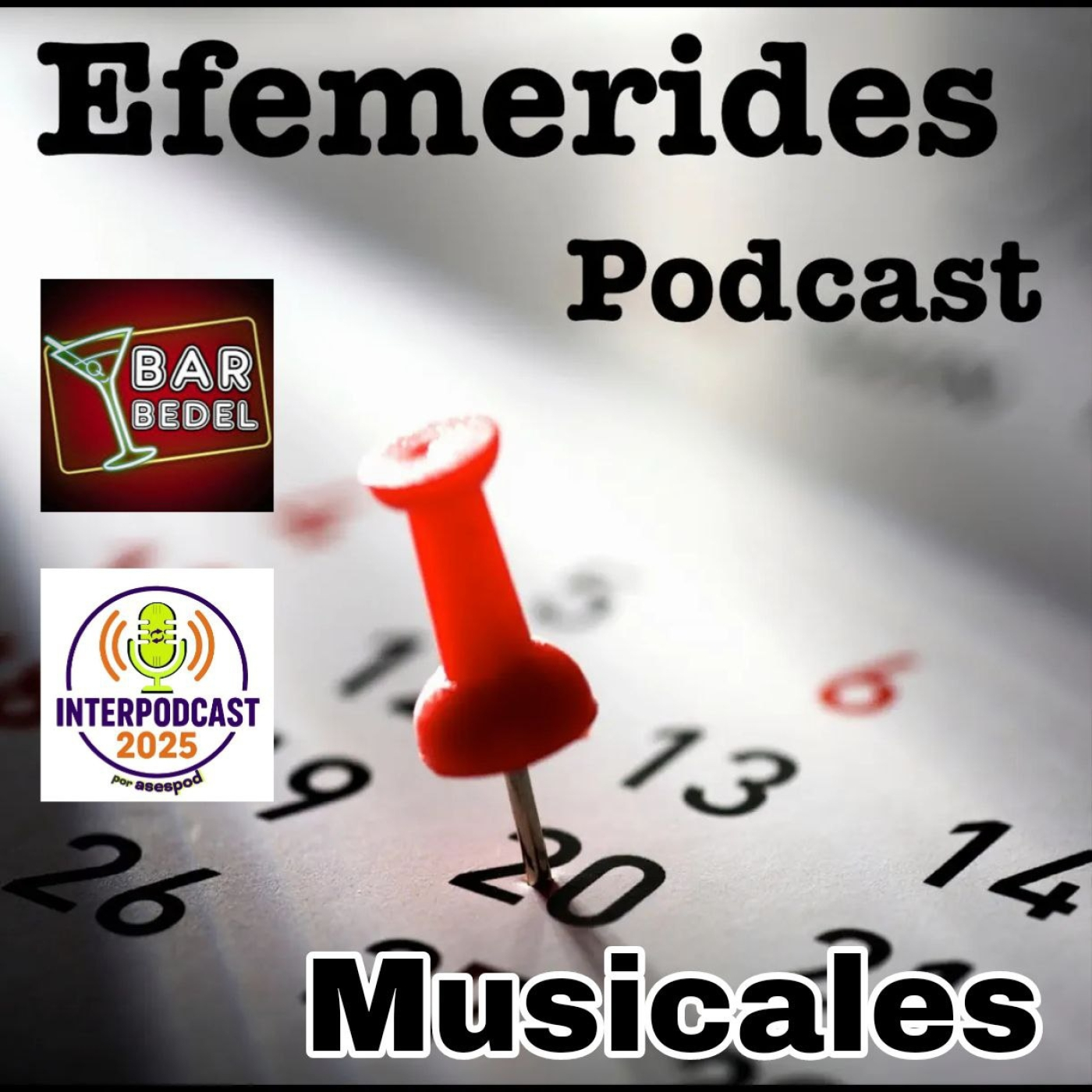 Episodio Especial: Interpodcast 2025. El Bar Bedel en Efemérides Podcast