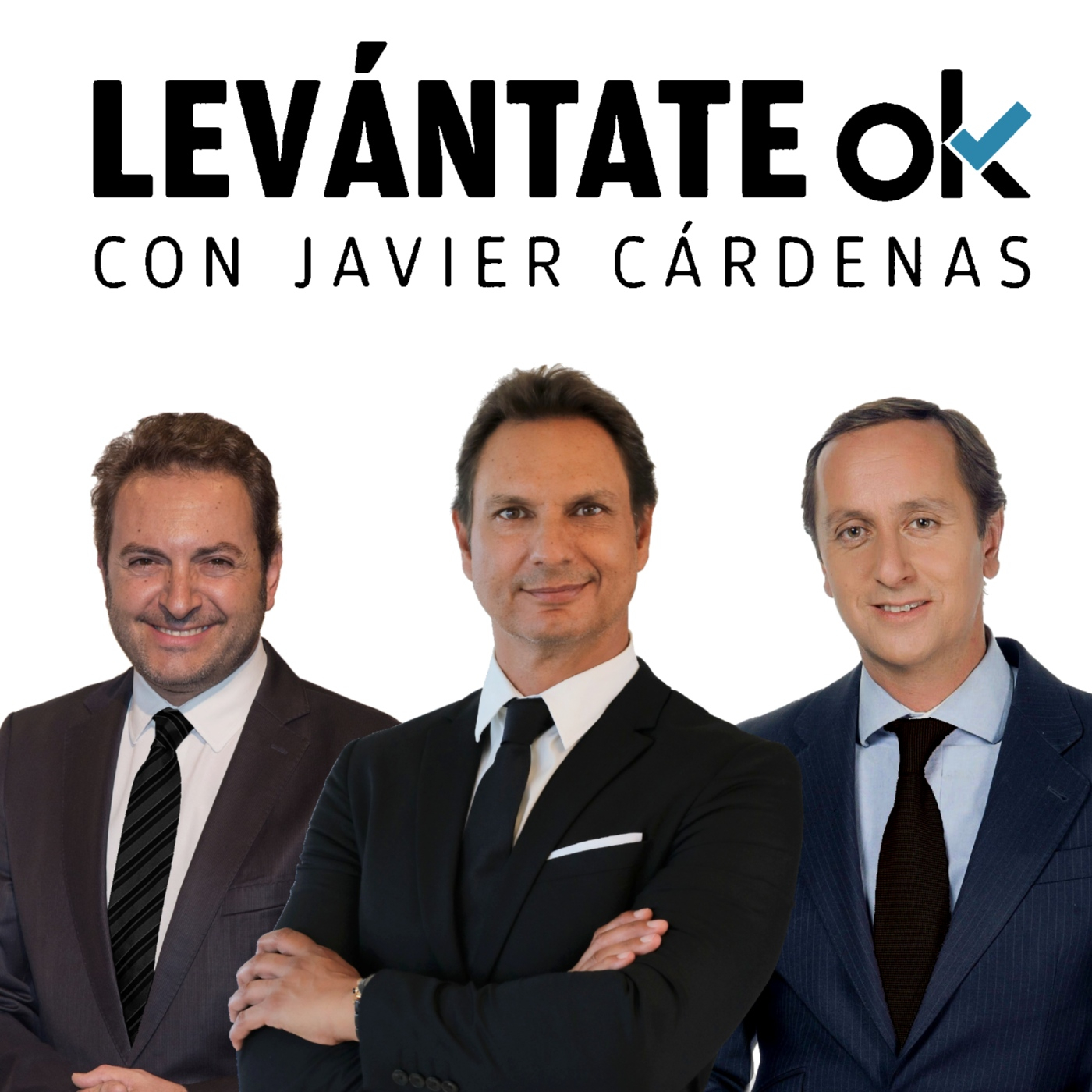 Levántate OK con JAVIER CÁRDENAS #272 04-10-2022