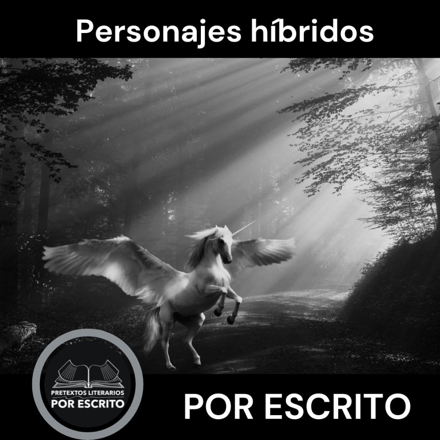 263. Personajes híbridos - Por Escrito