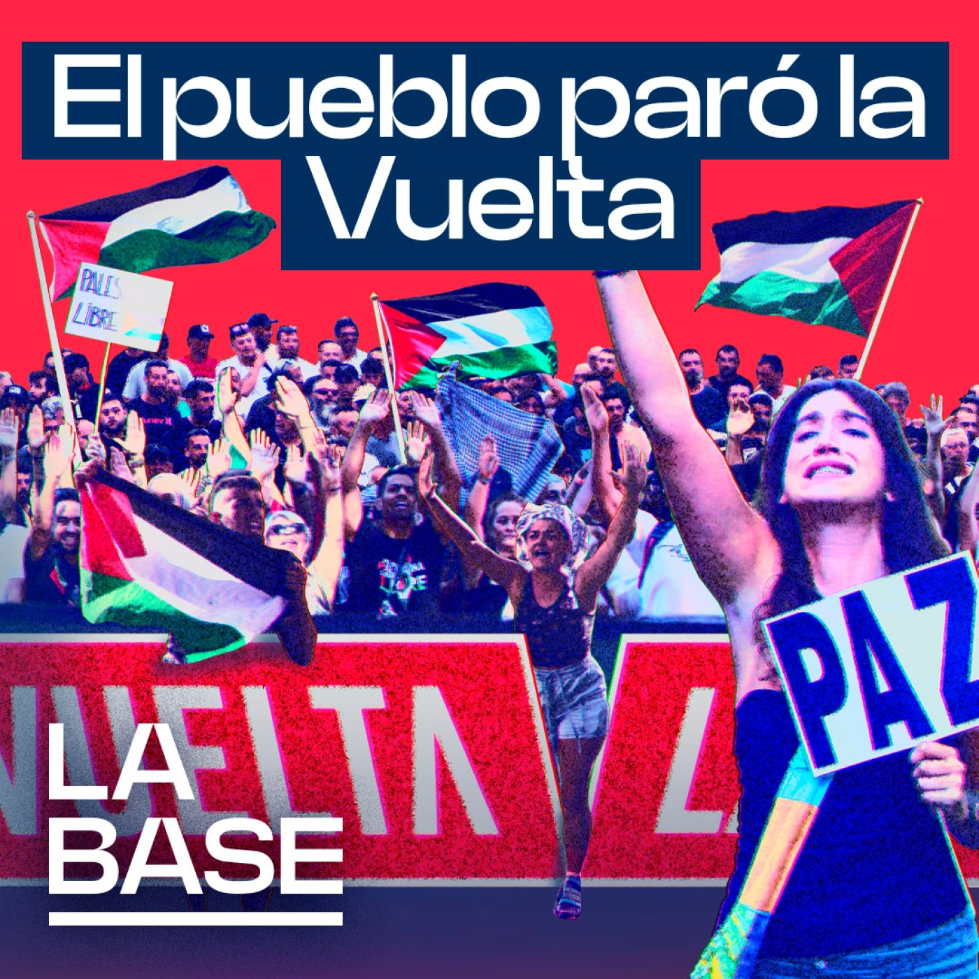 La Base 6x9 | ¡No pasaron! Triunfa el boicot pro palestino a la Vuelta Ciclista a España