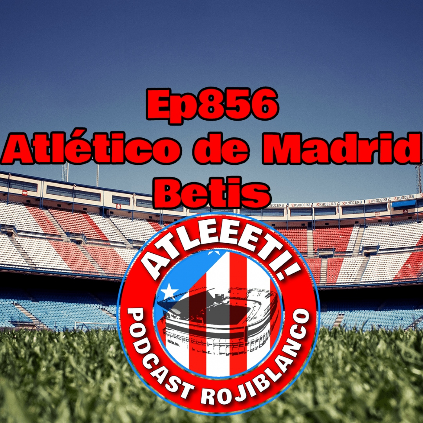 Ep856: Atlético de Madrid 1-0 Betis
