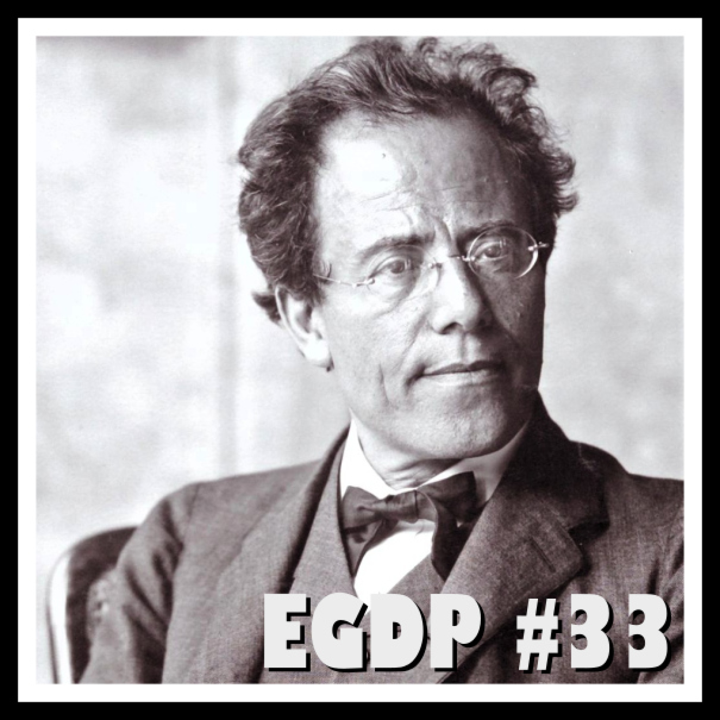 EGDP E33 - Gustav Mahler episode artwork