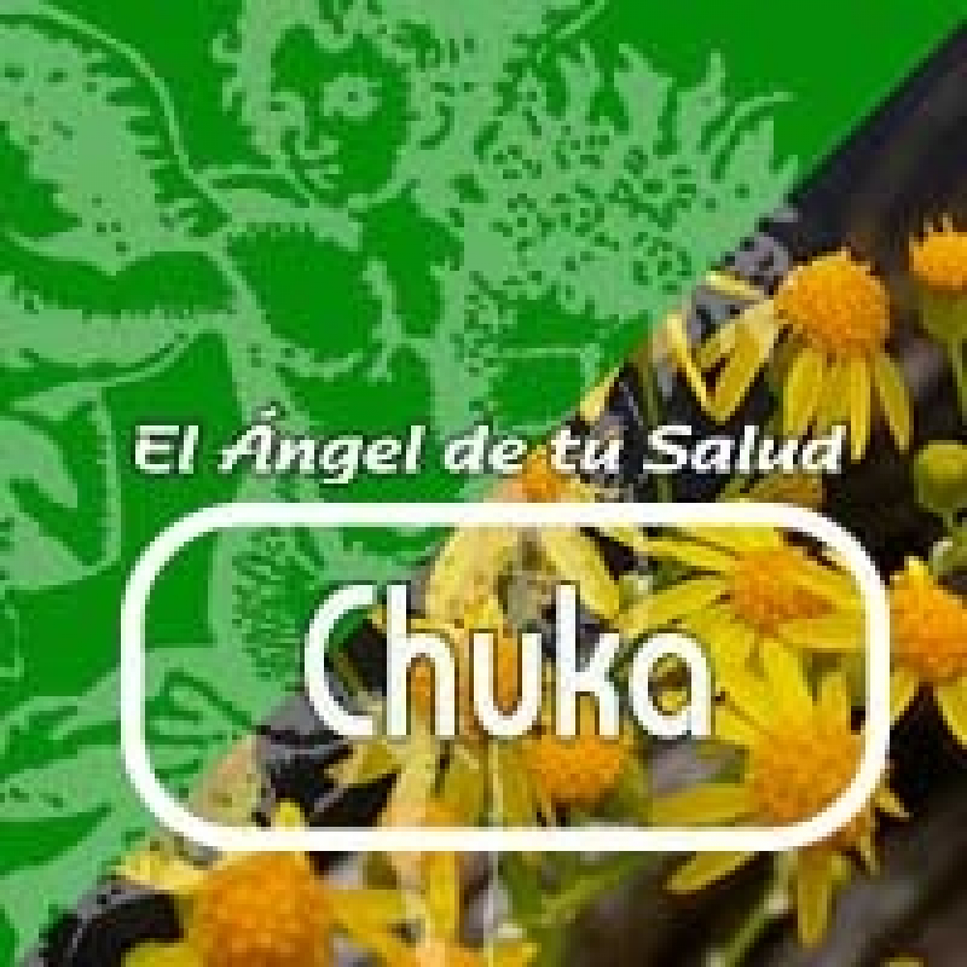 El Angel de tu Salud - CHUKA **** episode artwork