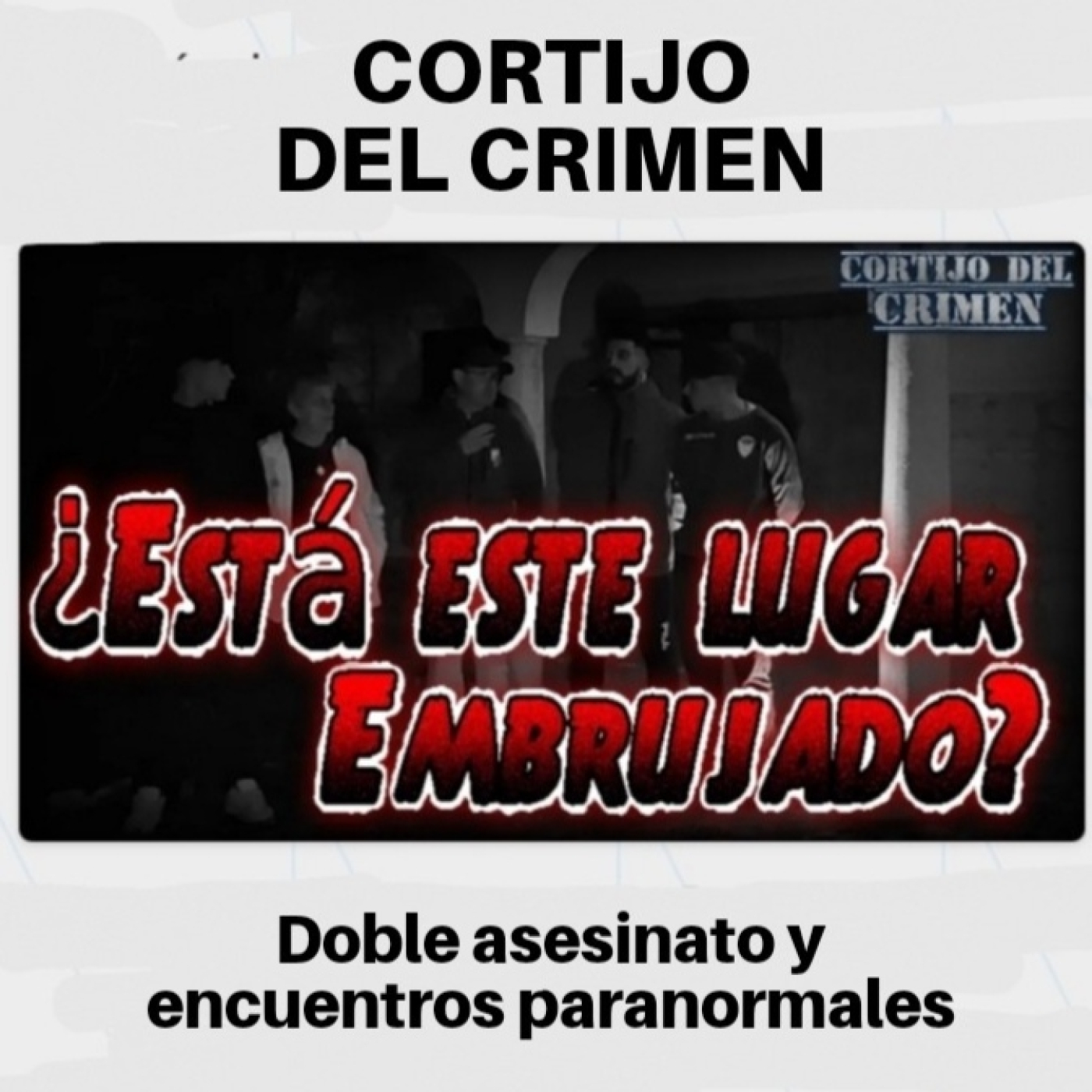 CORTIJO DEL CRIMEN - Doble asesinato y encuentros paranormales episode artwork