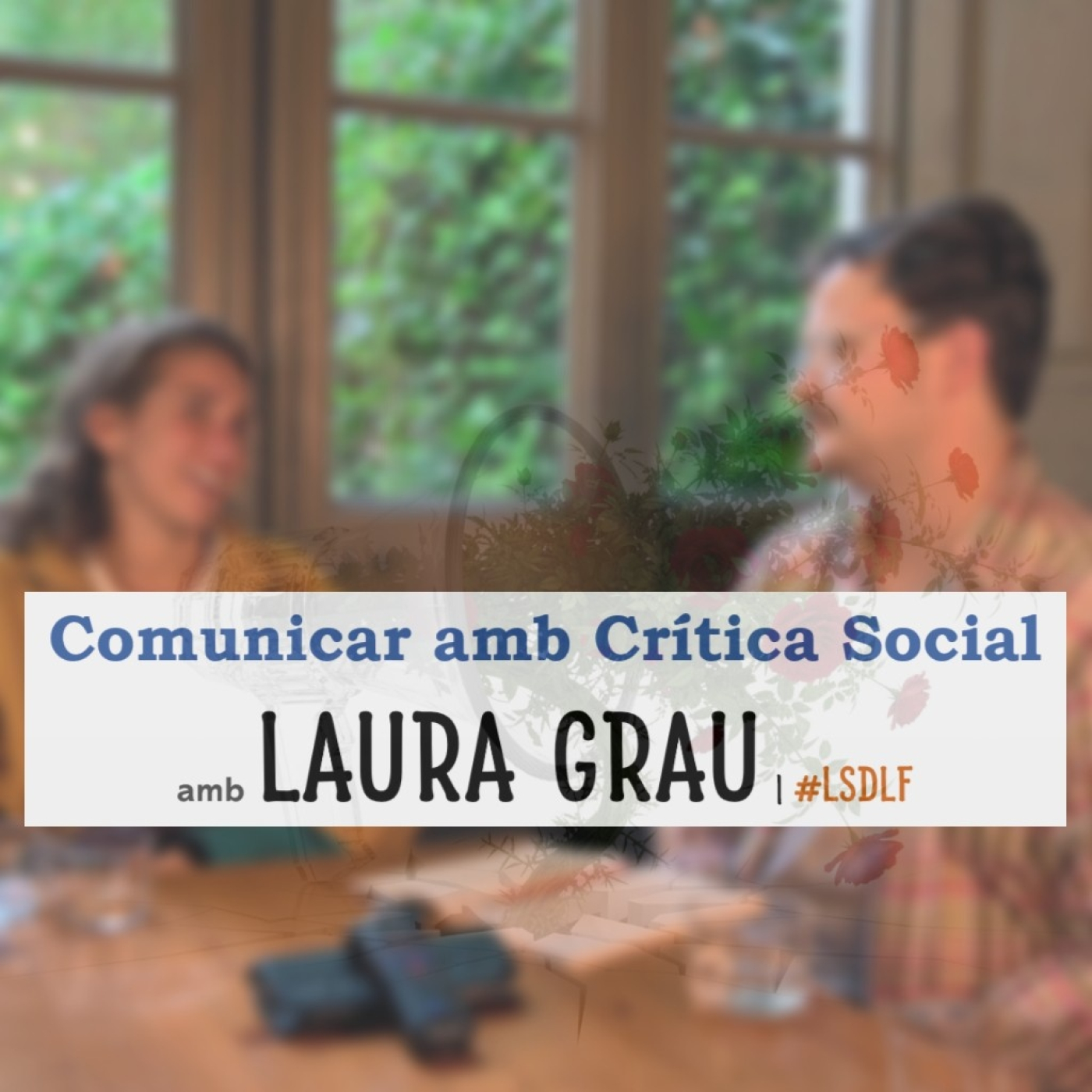 Comunicar amb Crítica Social amb Laura Grau episode artwork