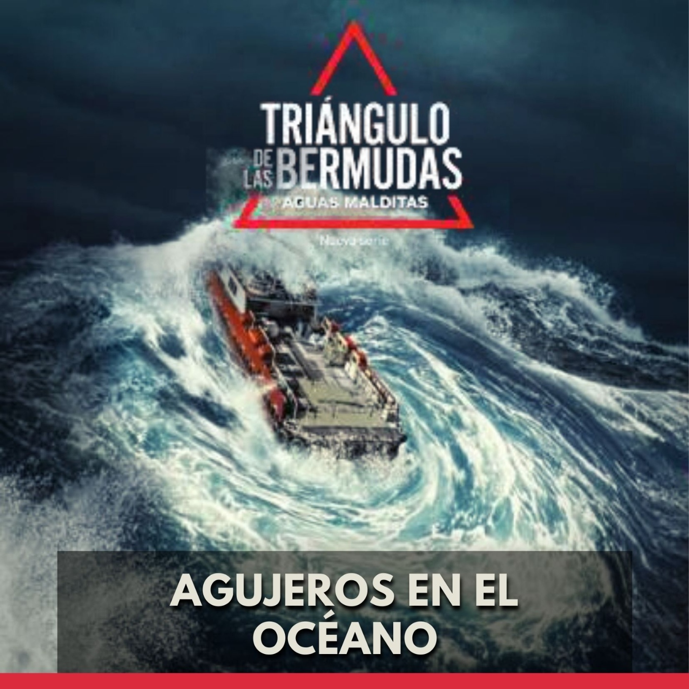 Triángulo de las Bermudas Aguas Malditas - Agujeros en los Océanos episode artwork