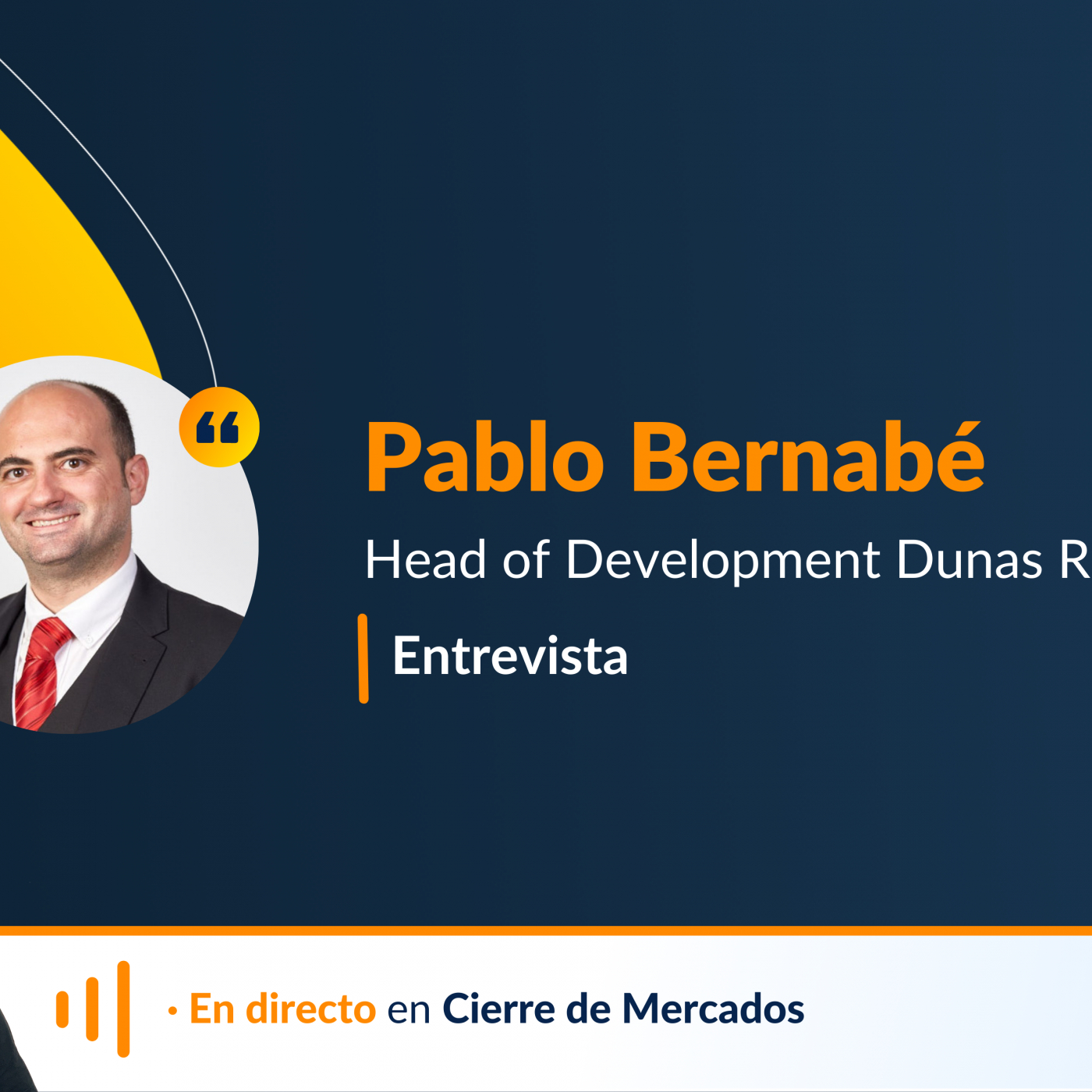 Entrevista con Pablo Bernabé, Head of Development Dunas Real Estate