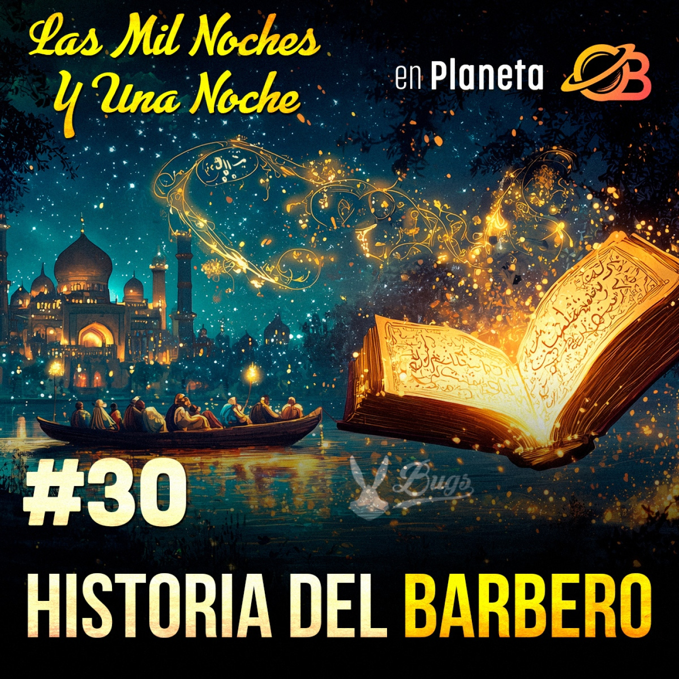 30° Noche. Historia del Barbero de Bagdad y de sus seis hermanos (contada por el barbero y repetida por el sastre) episode artwork