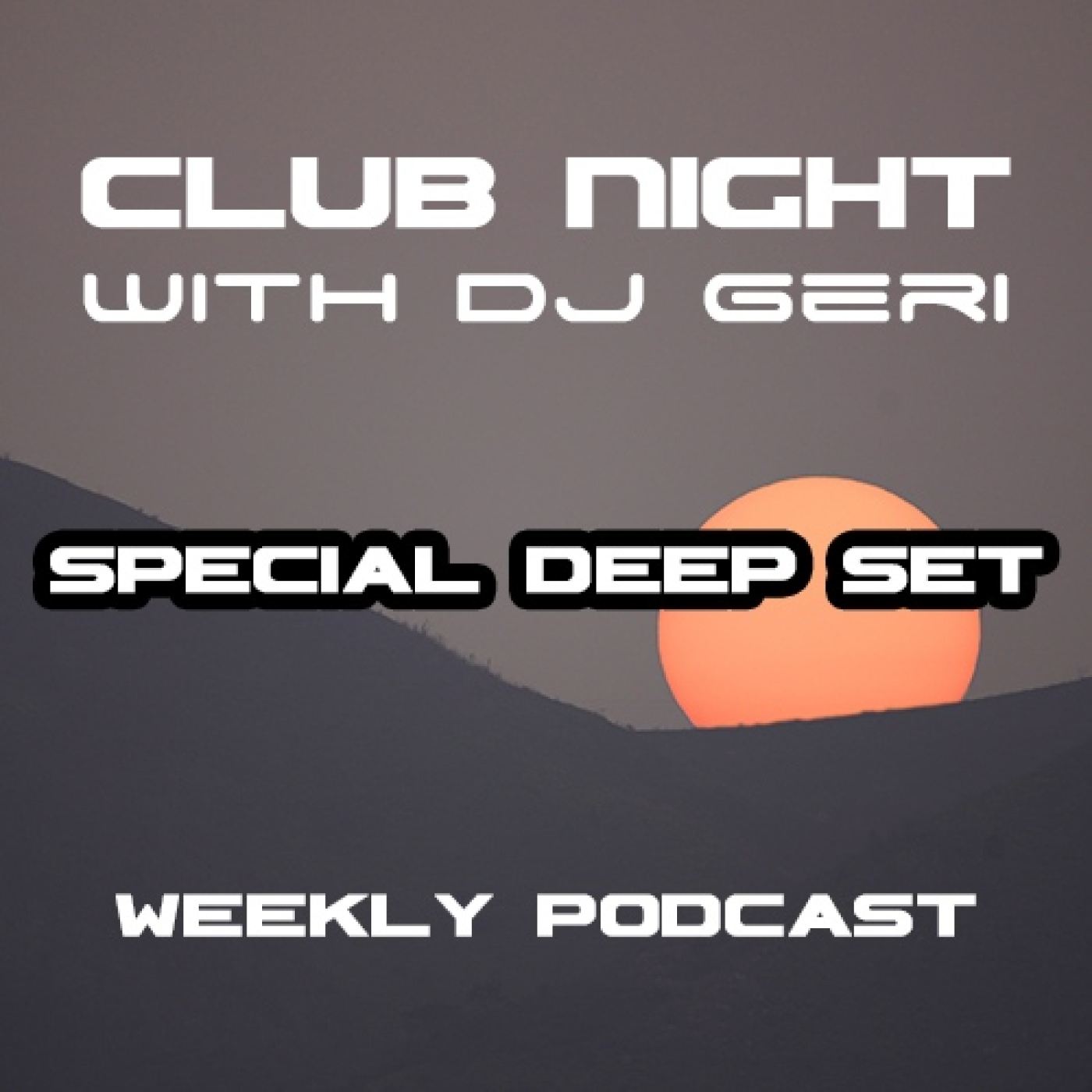 Club Night With DJ Geri 814 Special Deep Set episode artwork