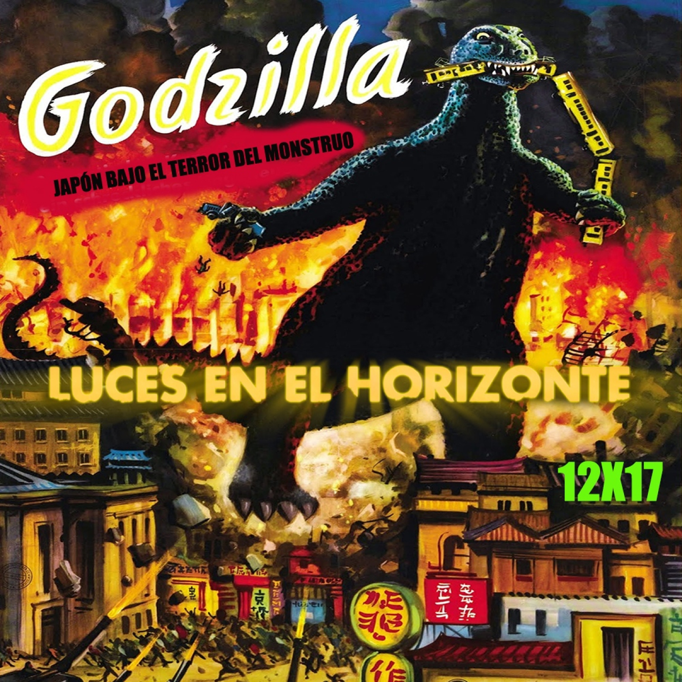 Godzilla [Japón bajo el terror del monstruo] - Luces en el Horizonte 12X17 - Episodio exclusivo para mecenas