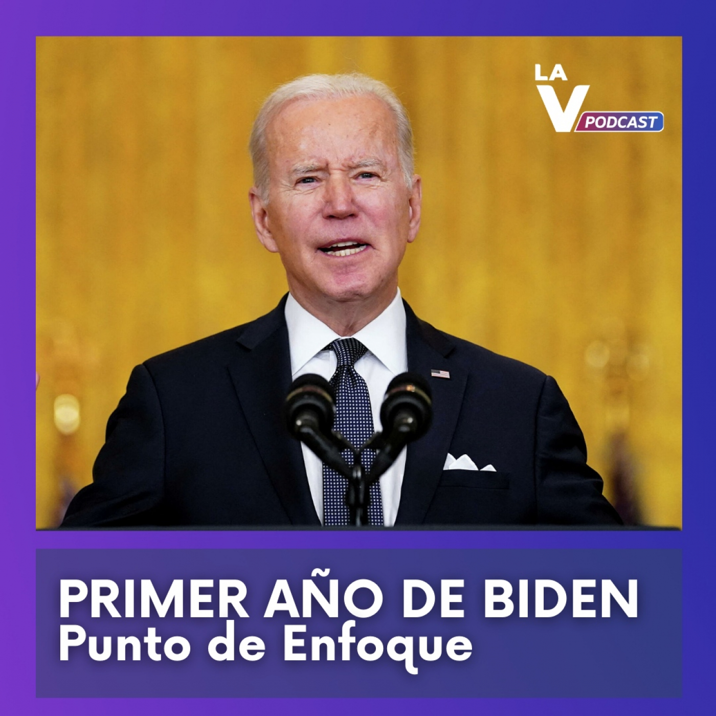 EP#3 El primer año de Joe Biden como presidente de Estados Unidos| #PuntoDeEnfoque