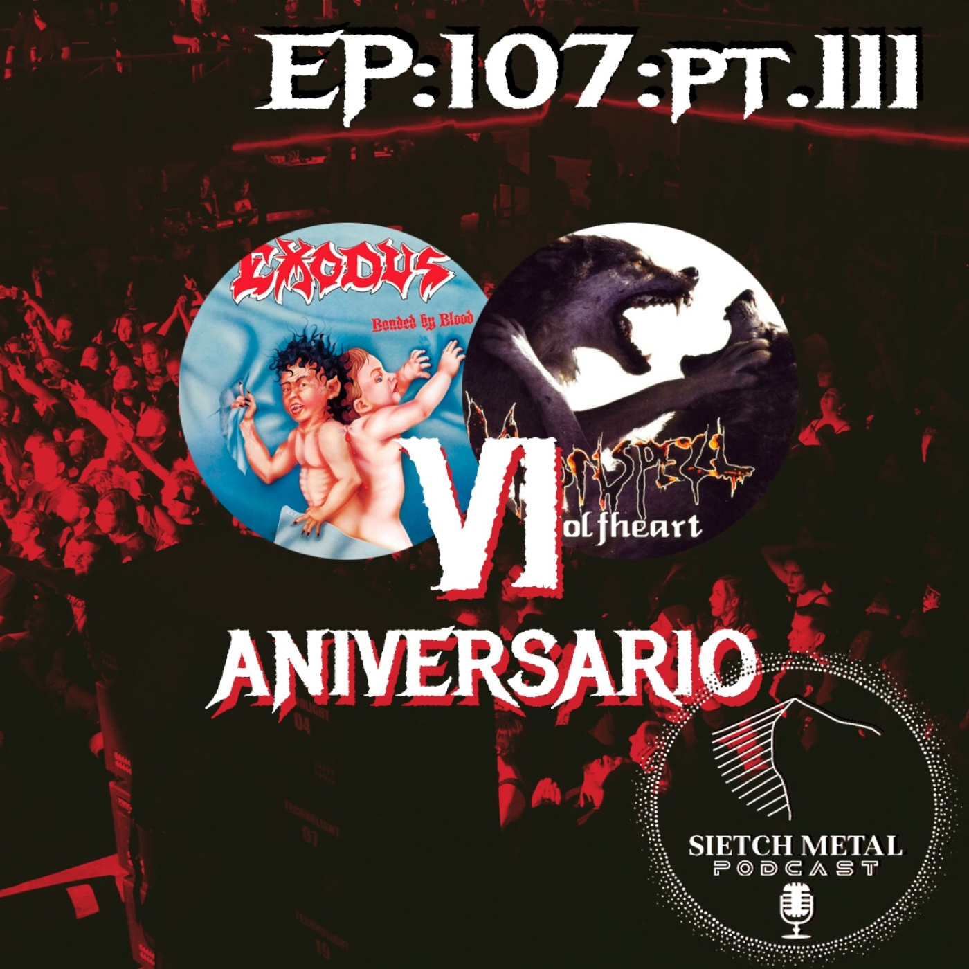 EPISODIO. 107. Pt. III. Celebrando nuestro 6to. aniversario. episode artwork