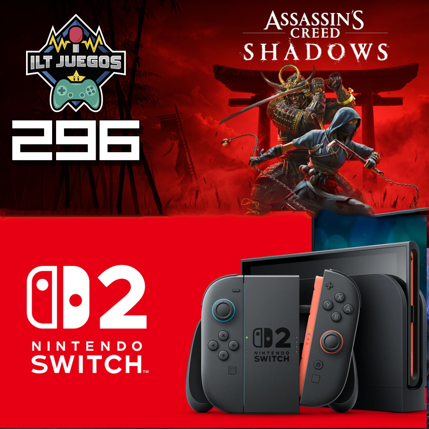 ILT 296 - Switch 2 en los universos paralelos y el vía crucis de Assassin´s Creed Shadows episode artwork