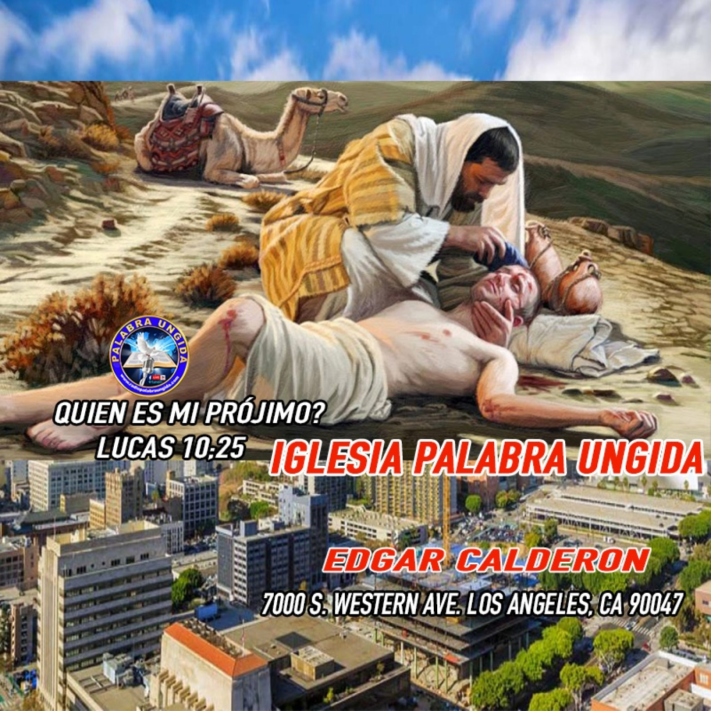 Quien es mi prójimo? Lucas 10;25/Edgar Calderon Palabra Ungida episode artwork