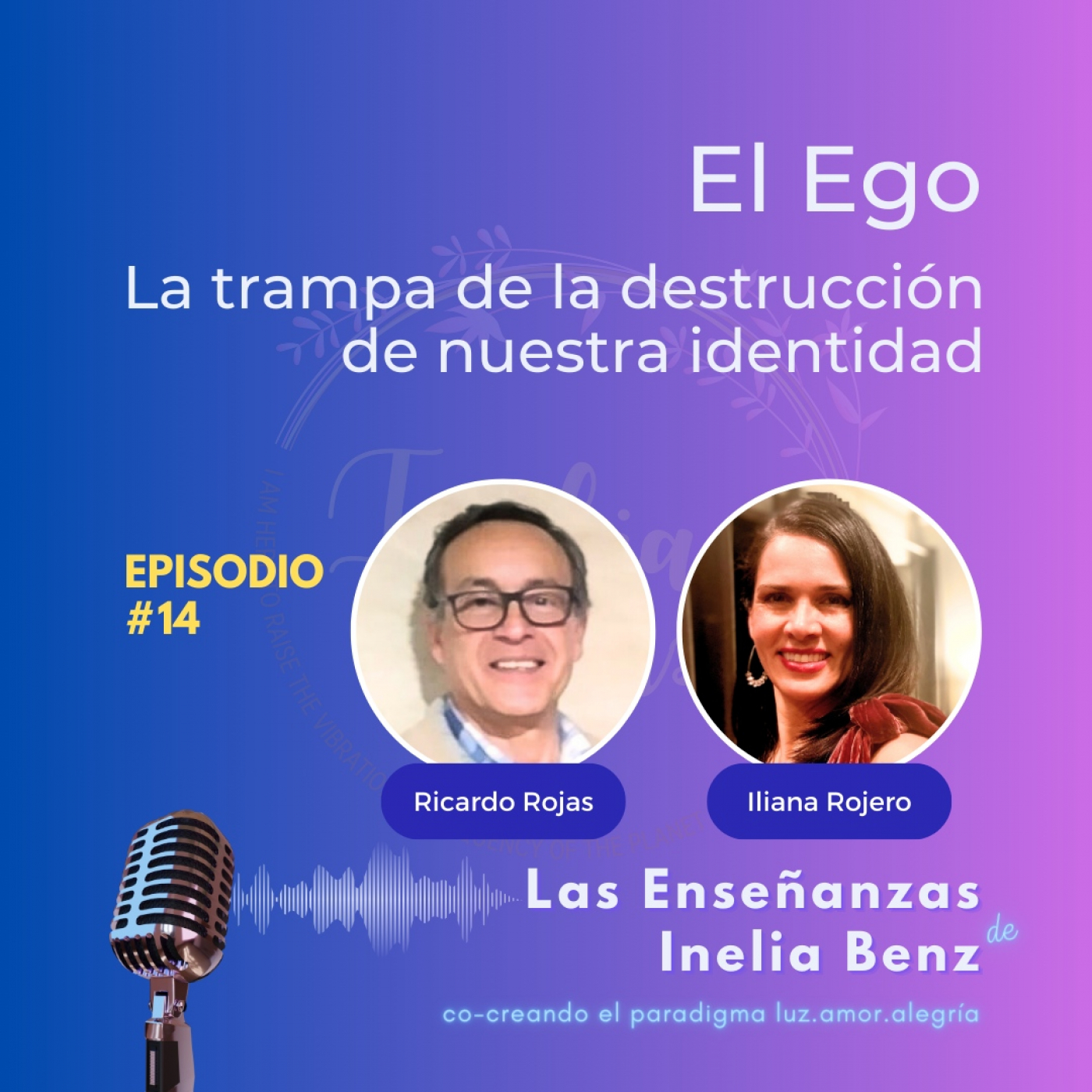 Iliana&Ricardo, Consciencia y Plenitud