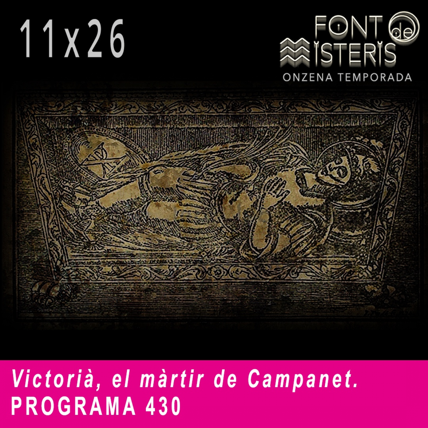 FONT DE MISTERIS T11P26-Victorià, el màrtir de Campanet-Programa 430| IB3 Ràdio