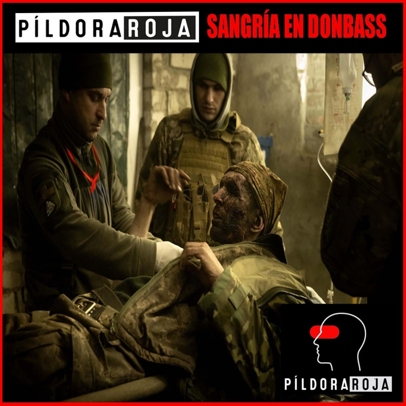 Píldora Roja - Sangría en Donbass (Донба́с) episode artwork