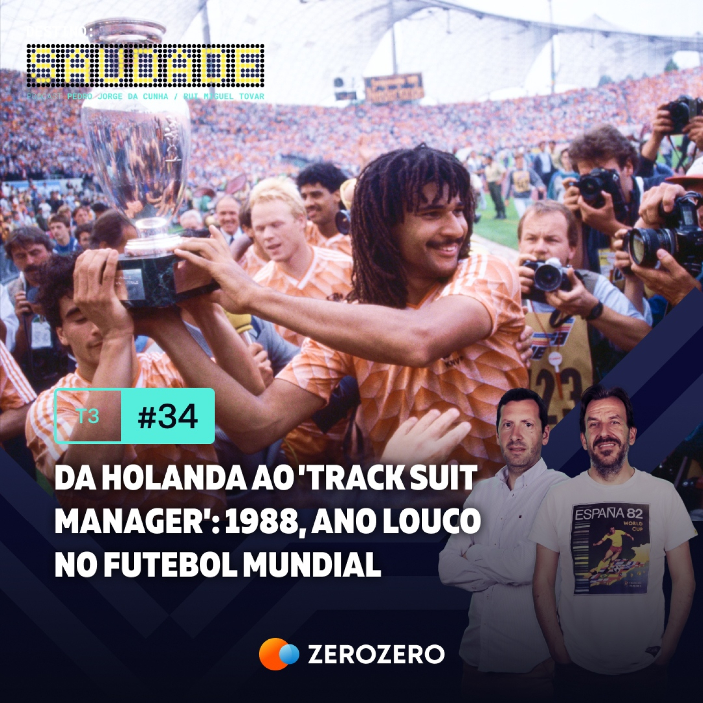 T3, Ep. 34 | Da Holanda ao 'Track Suit Manager': 1988, ano louco no futebol mundial