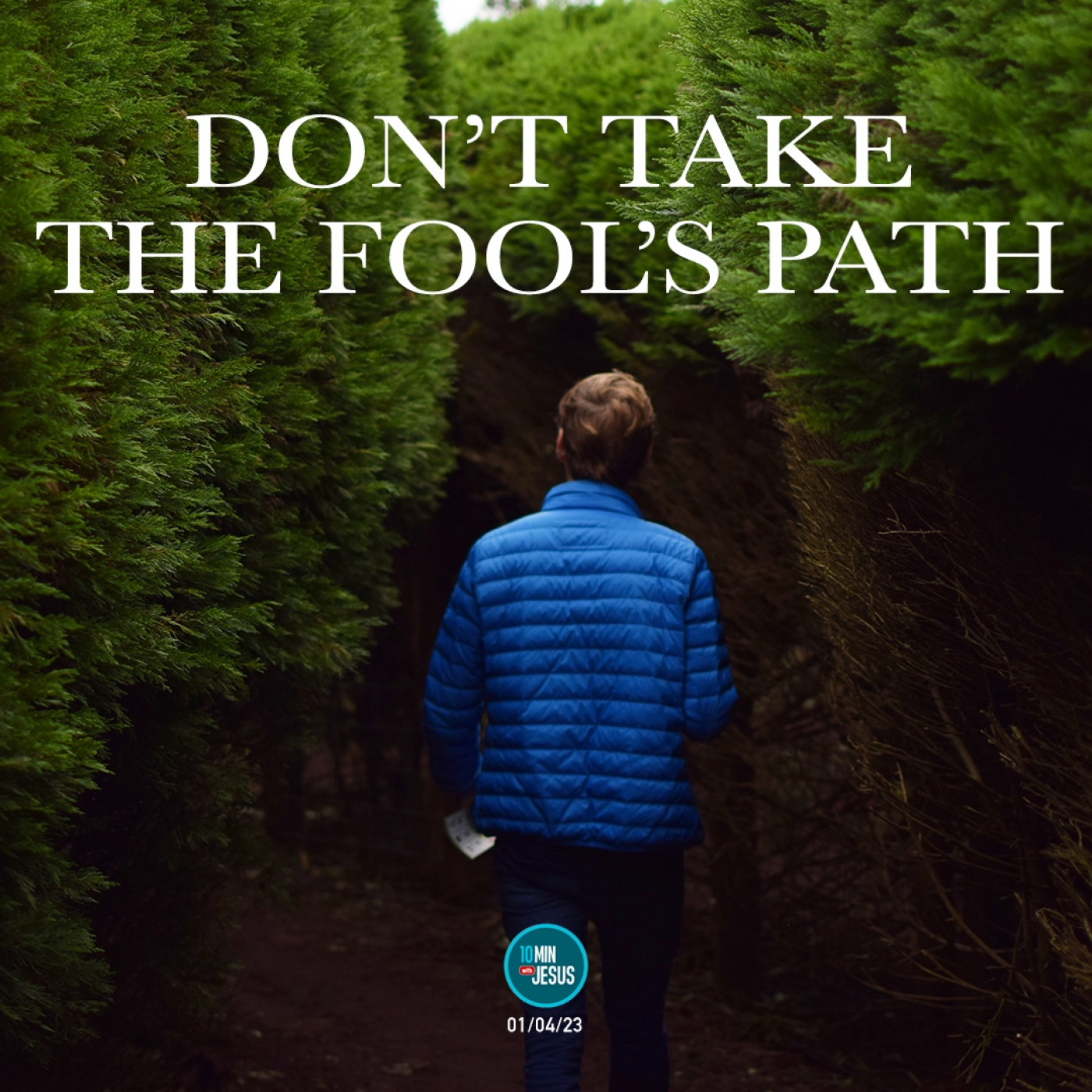 01-04-2023 April Wisdom or April Fools - 10 Minutes with Jesus episode artwork