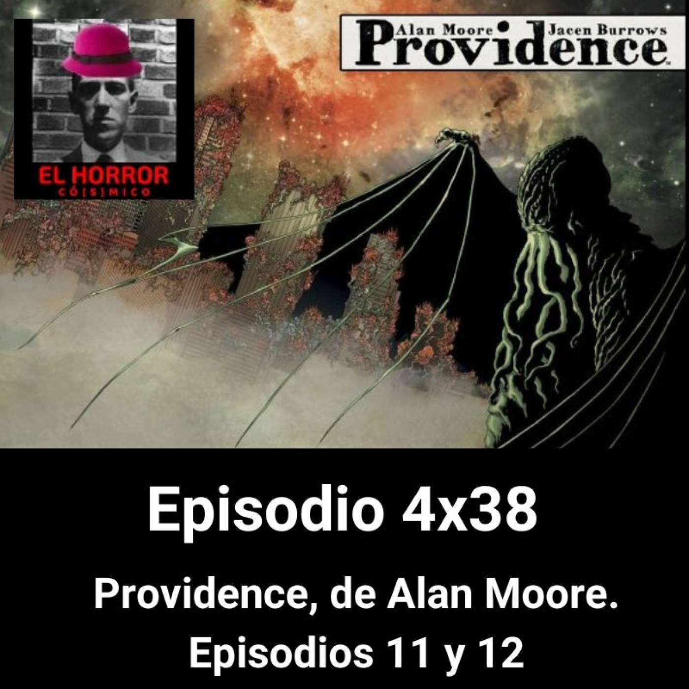 EHC 4X38. Providence de Alan Moore, episodios 11 y 12. Final de temporada episode artwork