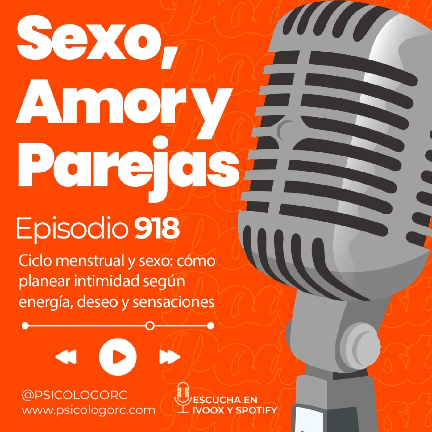 E918 Ciclo menstrual y sexo: cómo planear intimidad según energía, deseo y sensaciones