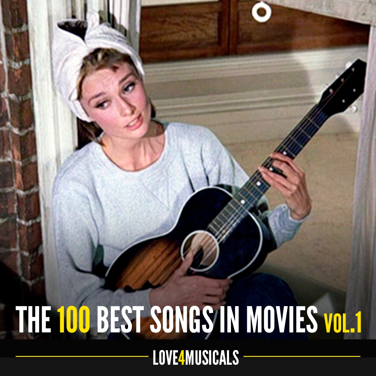 The 100 best songs in movies 1 3 love4musicals podcast en ivoox