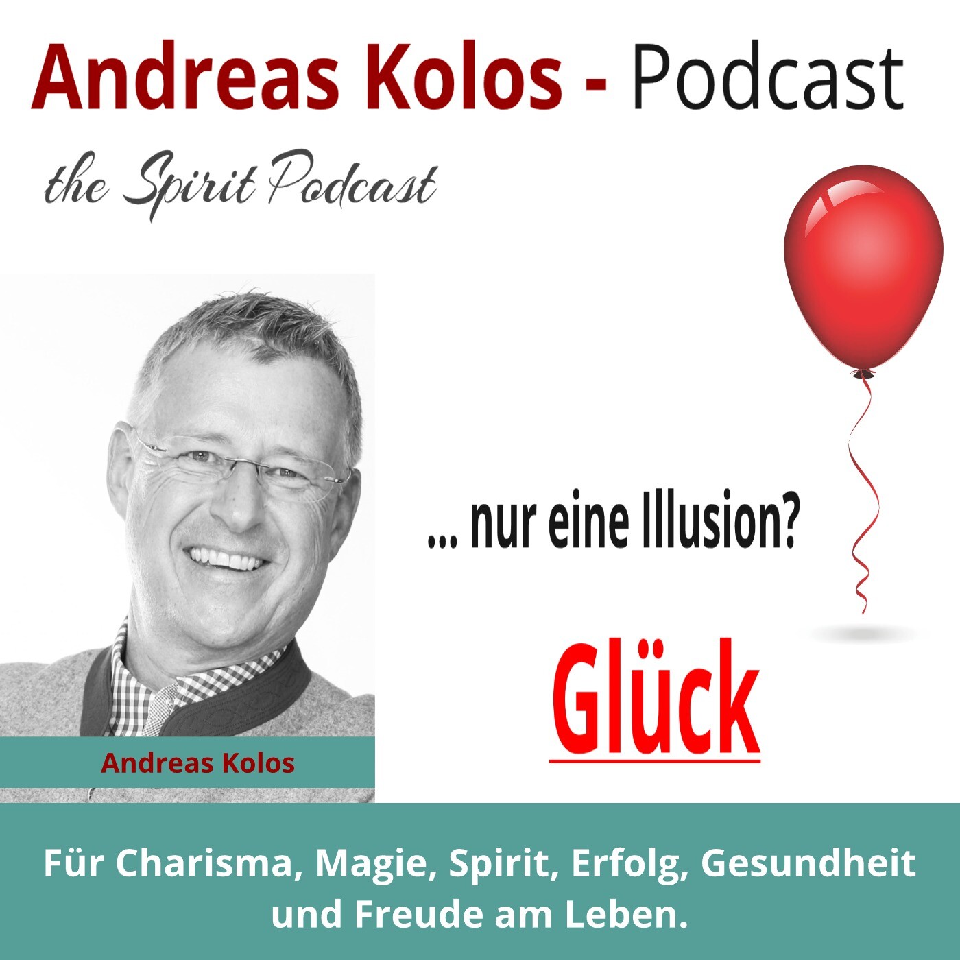 Die Glücksillusion entlarvt: Die geheime Formel, wie du täglich an