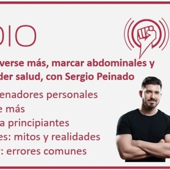Episodio 97: Cómo moverse más, marcar abdominales y ganar músculo sin  perder salud, con Sergio Peinado - Radio Fitness Revolucionario - Podcast  en iVoox