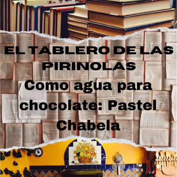 Cap 2. Pastel Chabela - Audiolibro - El tablero de las pirinolas - Podcast  en iVoox
