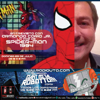 55 - Armando Coria Jr. Nuestro Spider-Man. - Giant Metal Robotto - Podcast  en iVoox