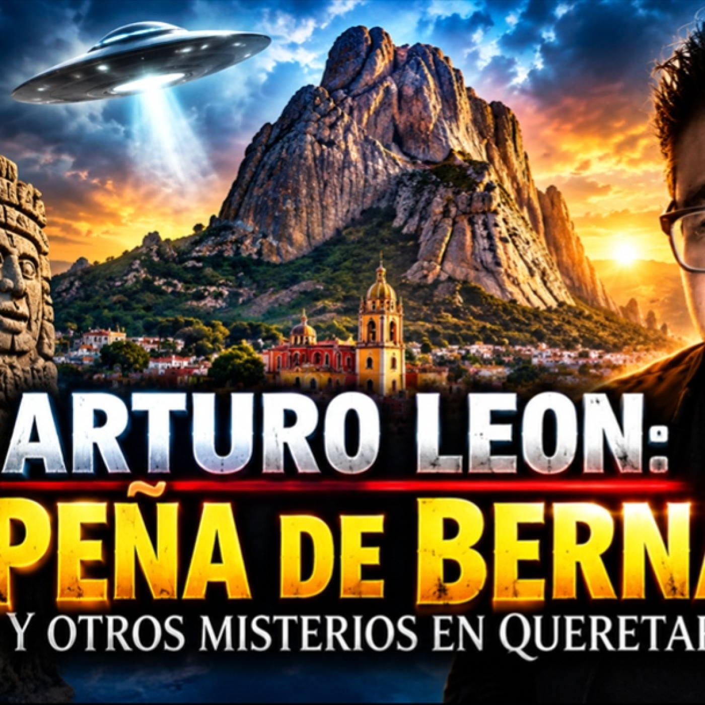 LOS DESVELADOS - ARTURO LEON: PEÑA DE BERNAL Y OTROS MISTERIOS EN QUER episode artwork