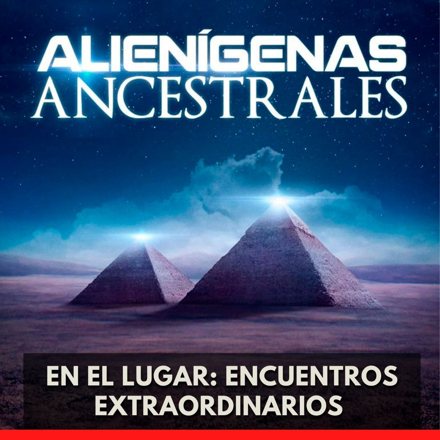 Alienígenas Ancestrales - En el Lugar: Encuentros Extraordinarios episode artwork