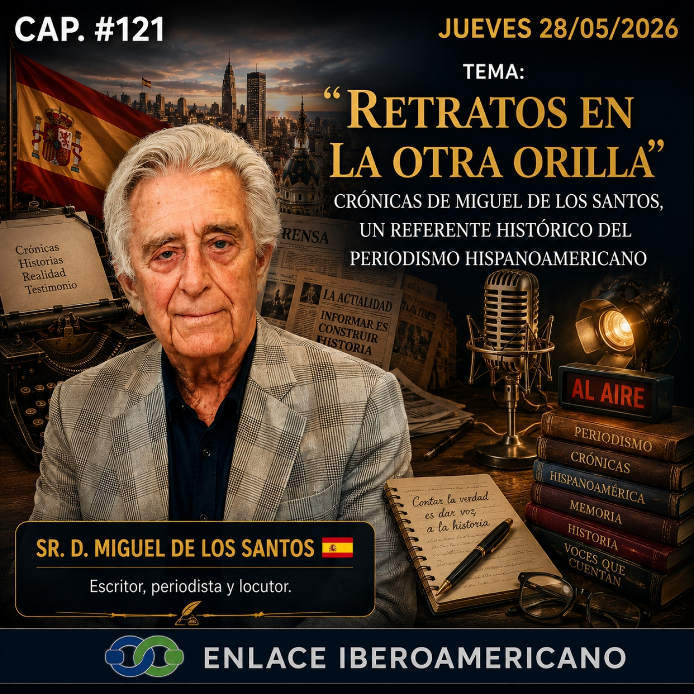 #121 «Retratos en la otra orilla»: crónicas de Miguel de los Santos, referente histórico del periodismo hispanoamericano