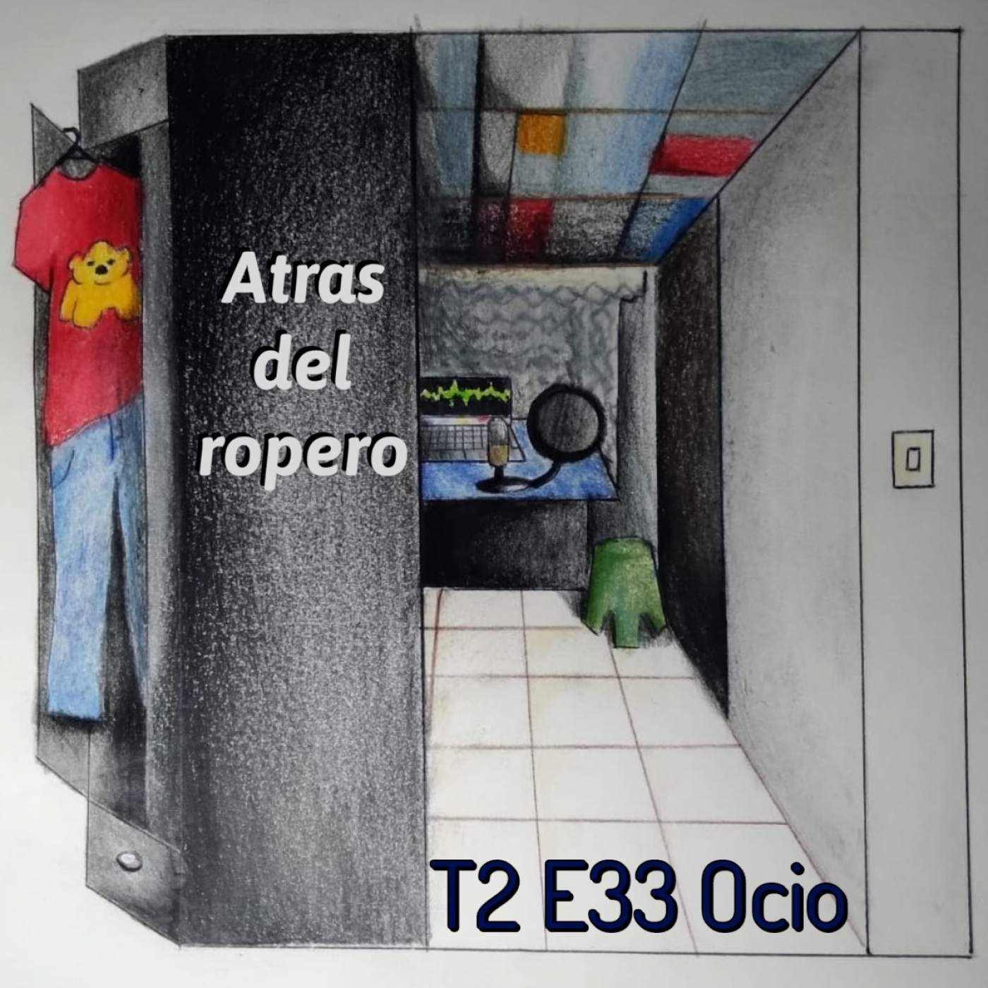 Atrás del ropero