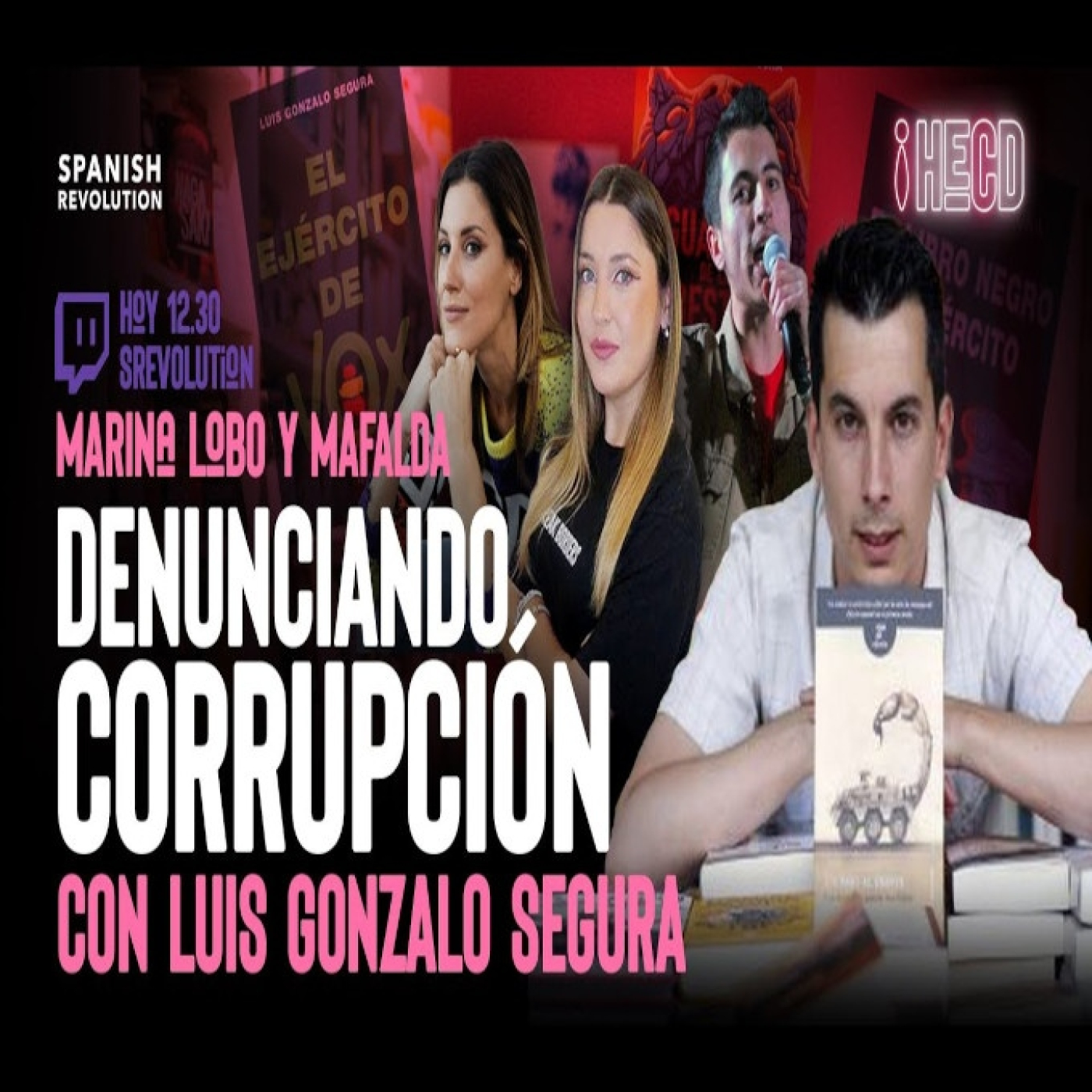 HECD 96 - Denunciando la corrupción, con Luis Gonzalo Segura. Shakira y Piqué, con Mafalda González