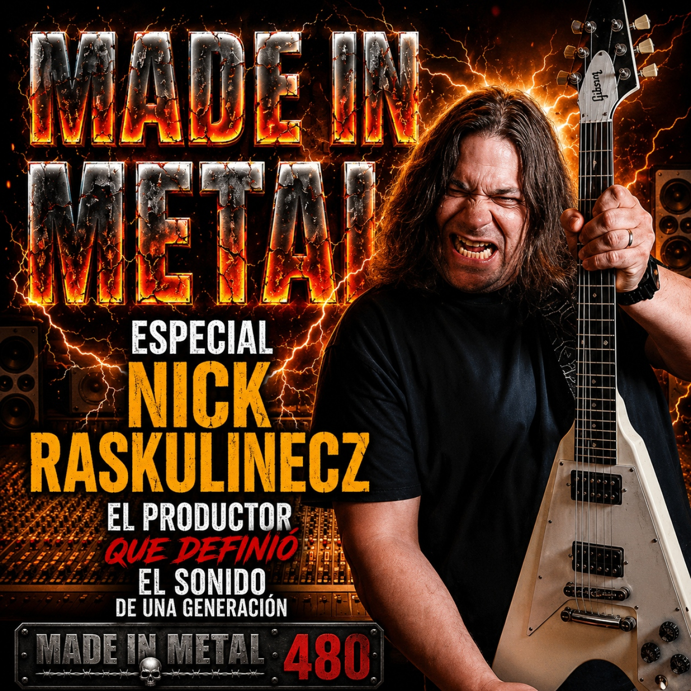Play Made in Metal 480 – Nick Raskulinecz: el productor de Rush, Marilyn Manson y System of a Down