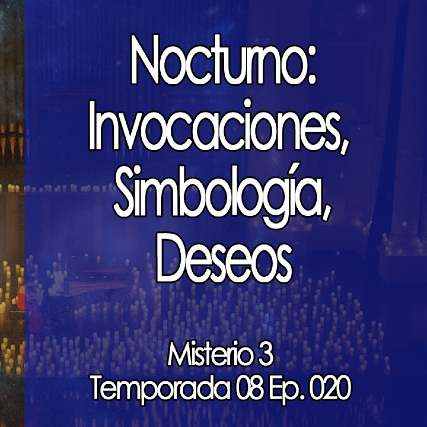 Misterio3 Nocturno: Invocaciones, Simbología y Deseos episode artwork