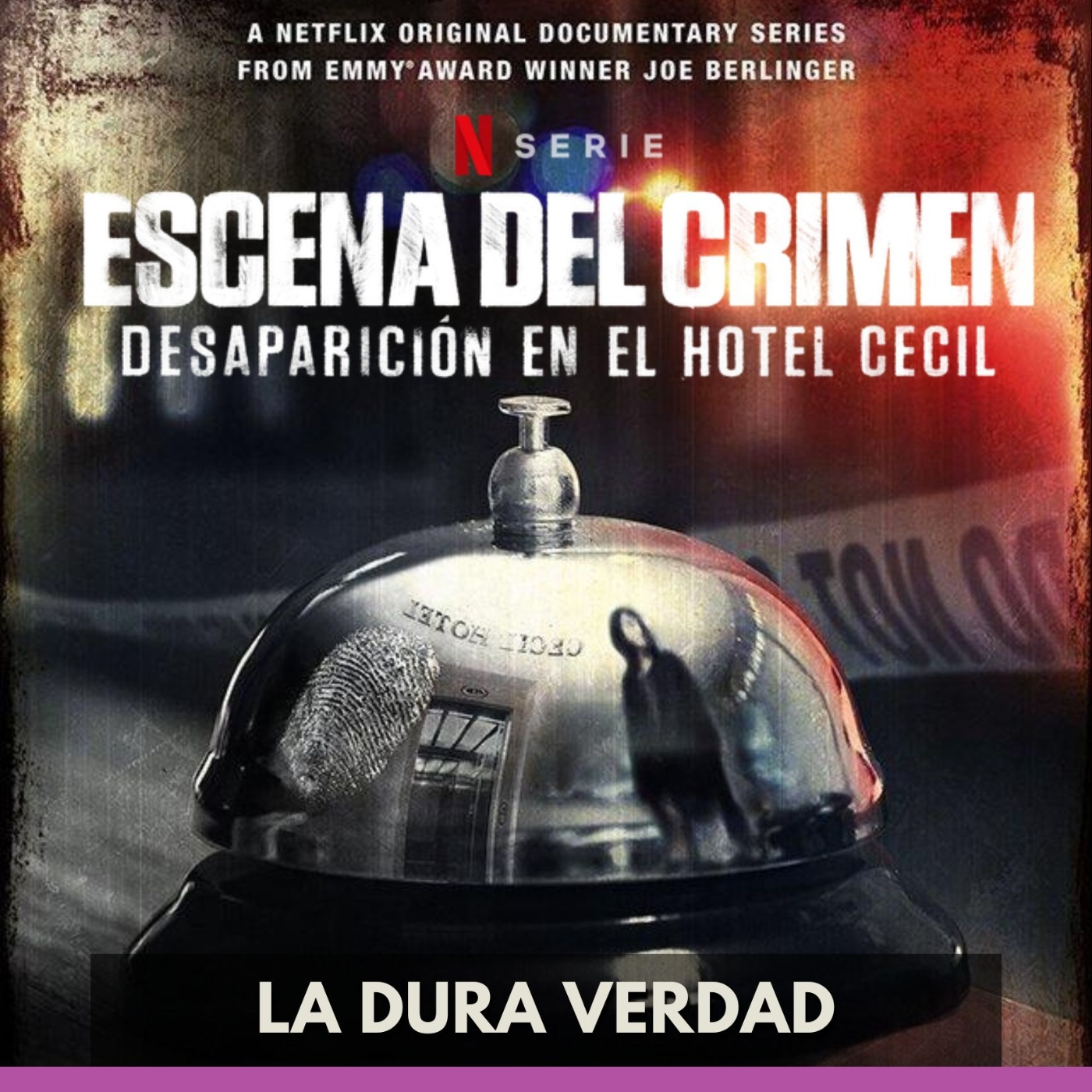Desaparición en el Hotel Cecil - La Dura Verdad episode artwork