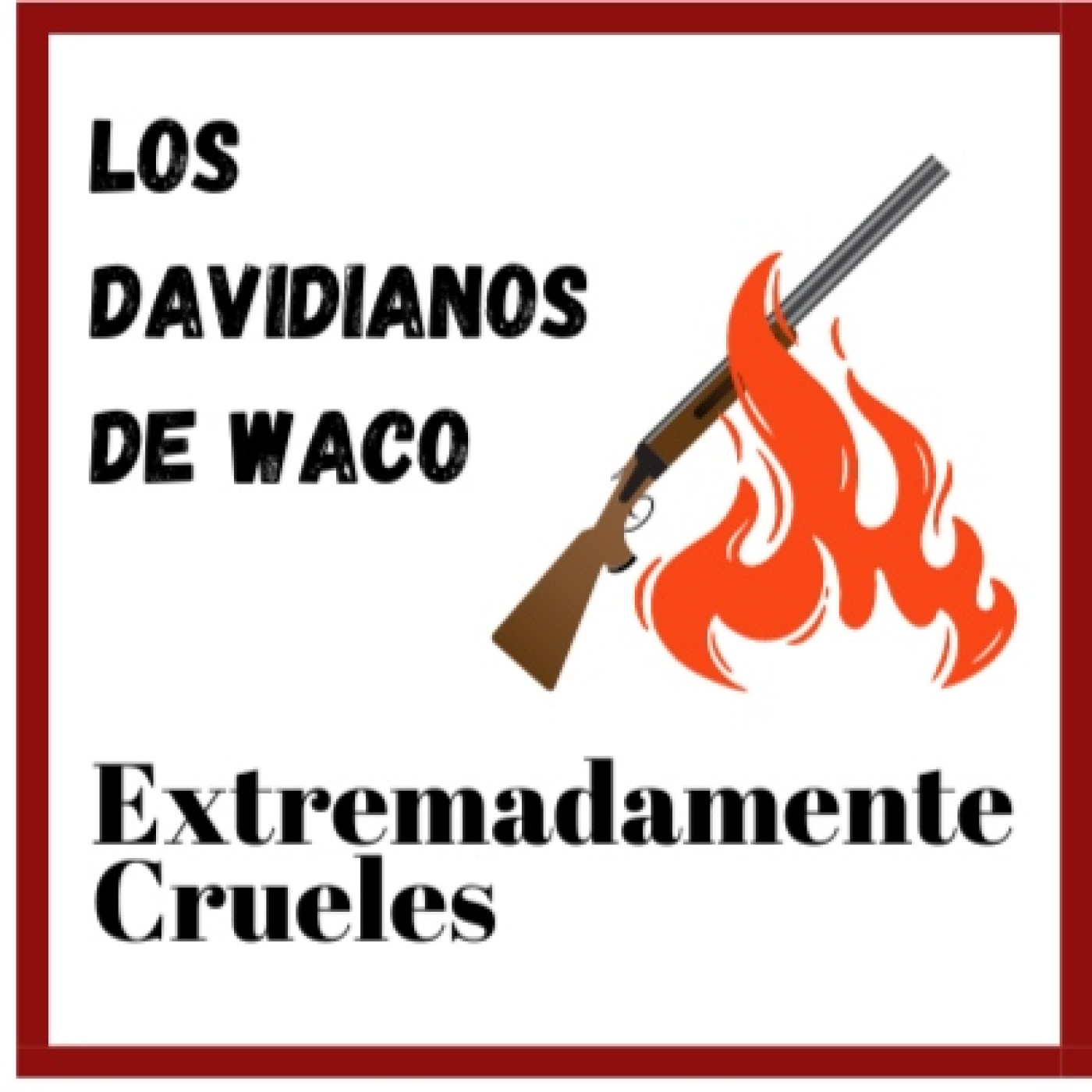 Extremadamente Crueles