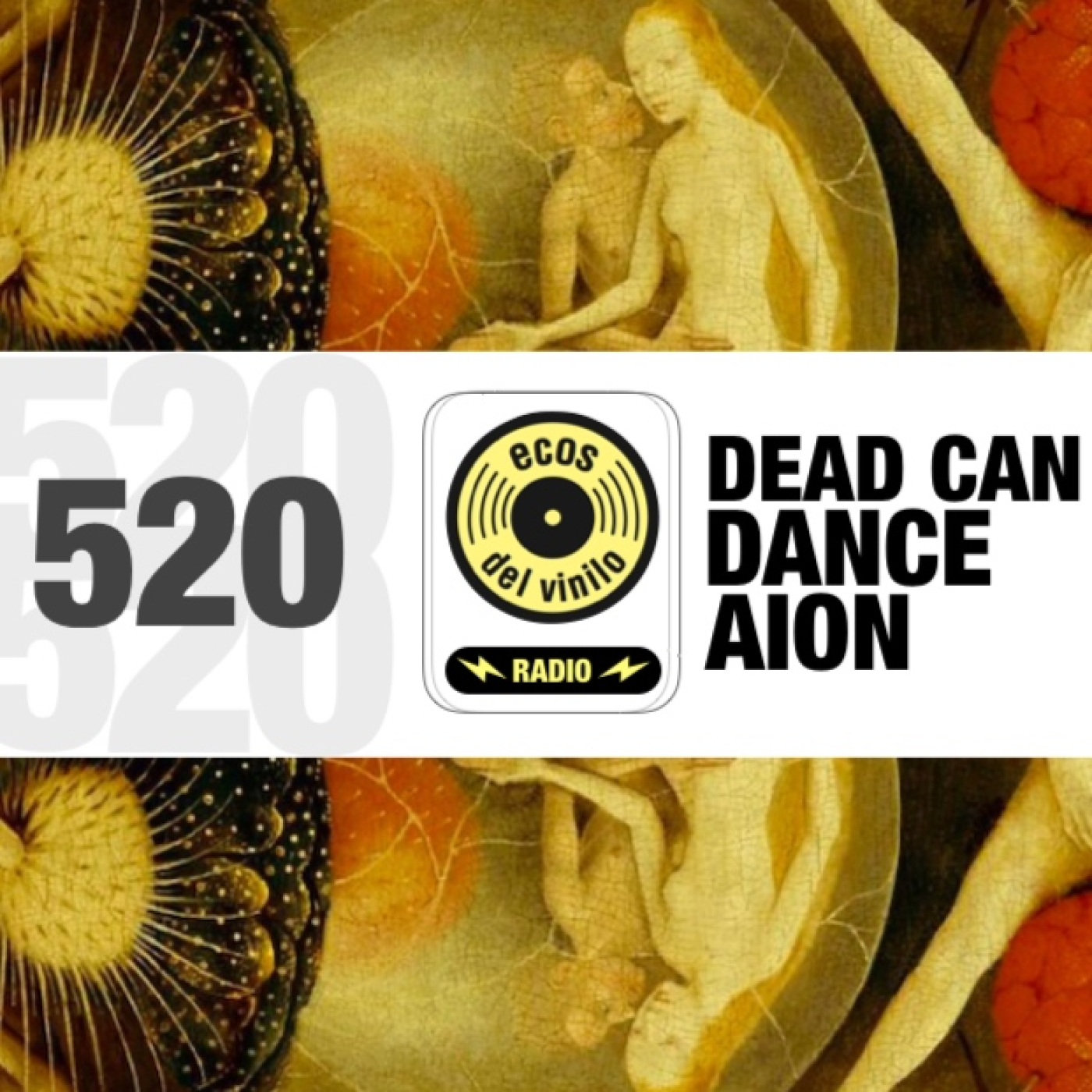 Dead Can Dance / Aion | Programa 520 - Ecos del Vinilo Radio episode artwork