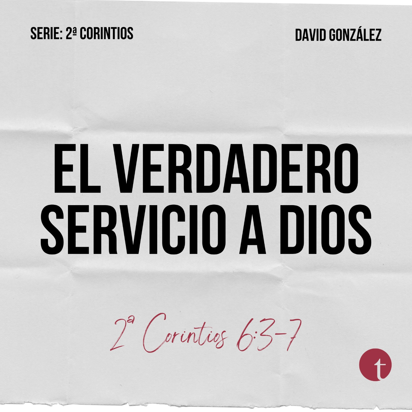El verdadero servicio a Dios (2ª Corintios 6:3-7) - David González