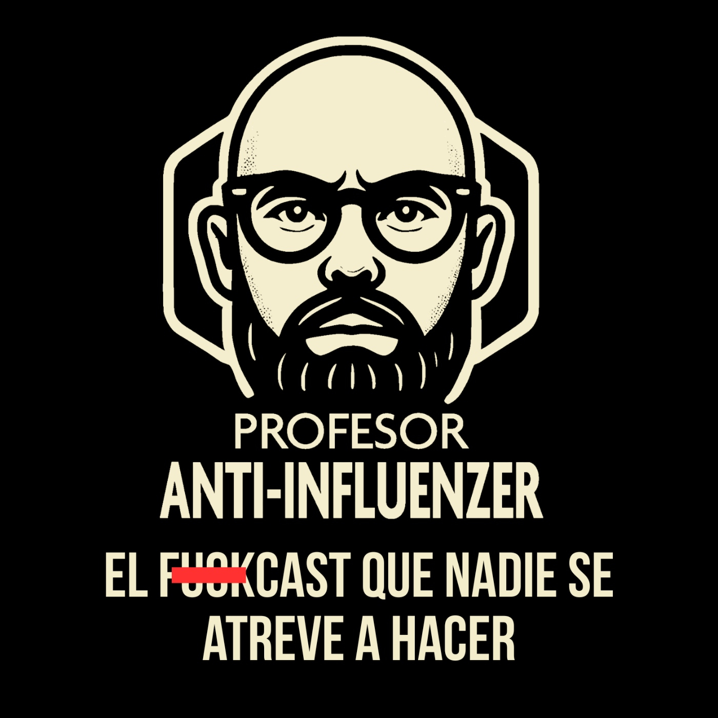 Profesor Anti-Influenzer - Un FuckCast Diferente