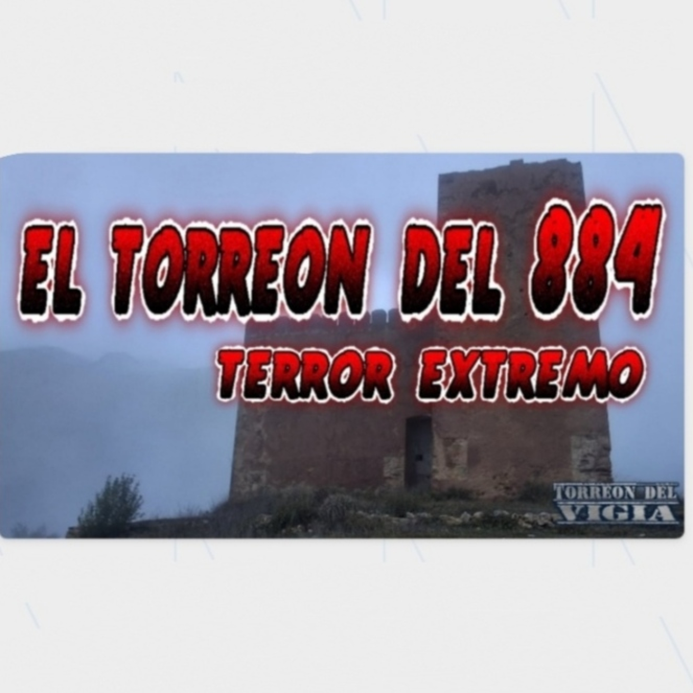 EL TORREÓN DEL 884 - No te dejará dormir episode artwork