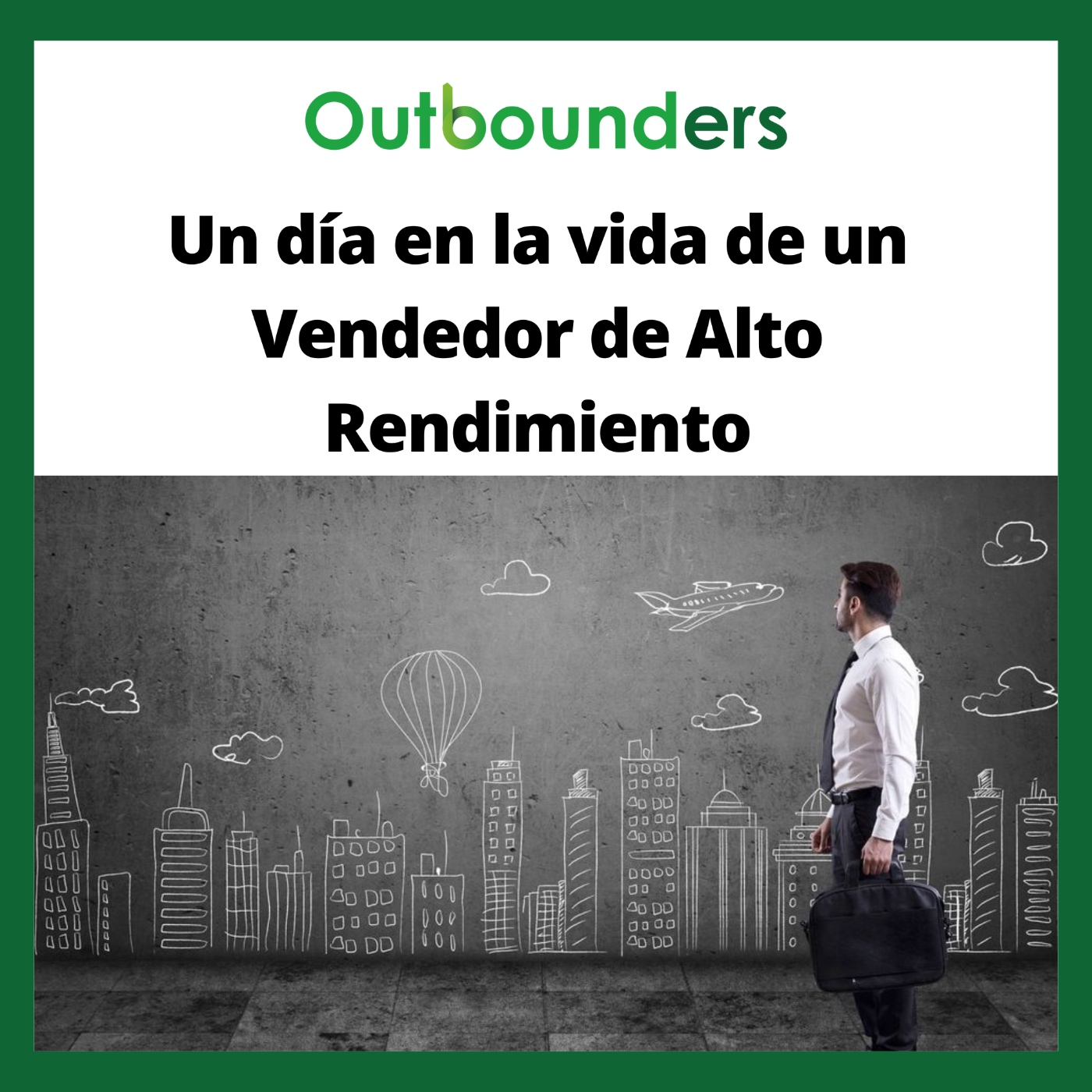 Un día en la vida de un Vendedor de Alto Rendimiento