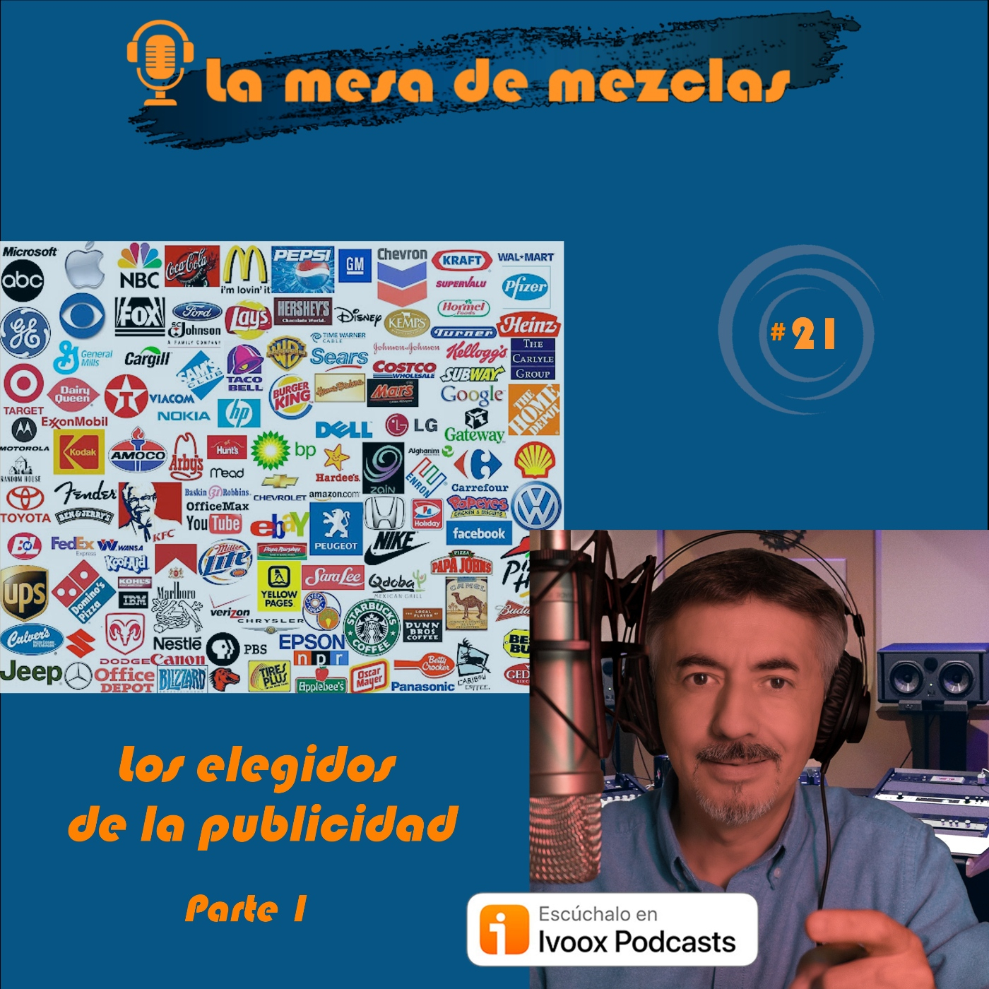#21 LOS ELEGIDOS DE LA PUBLICIDAD (Parte 1)