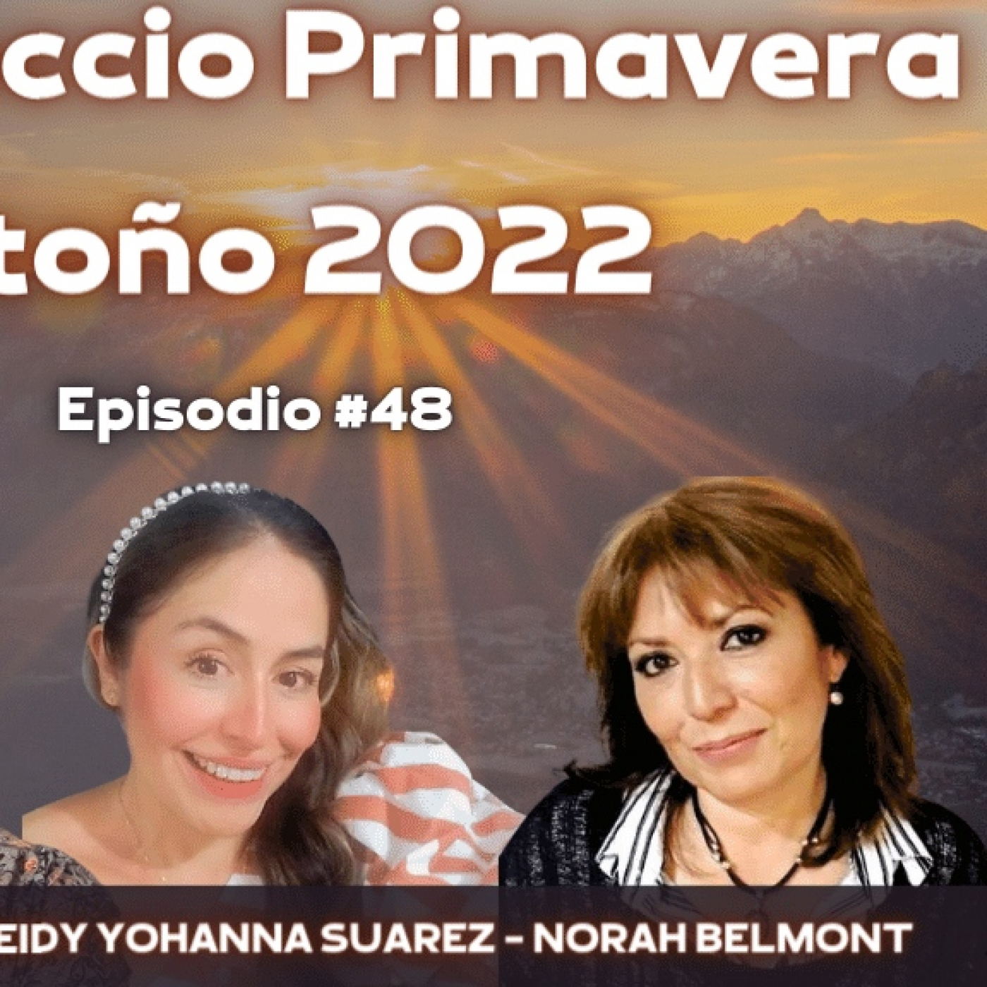 Equinoccio Primavera / Otoño 2022 con Leidy Suarez y Norah Belmont