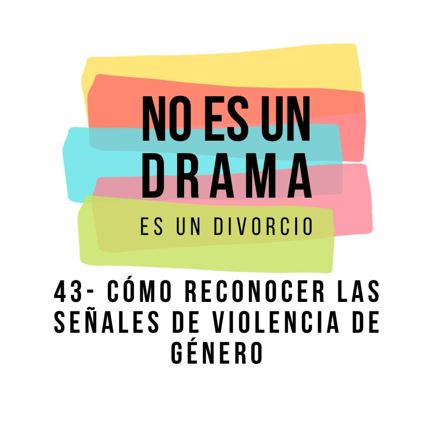 Episodio 43 - Cómo reconocer las señales de la violencia de género episode artwork