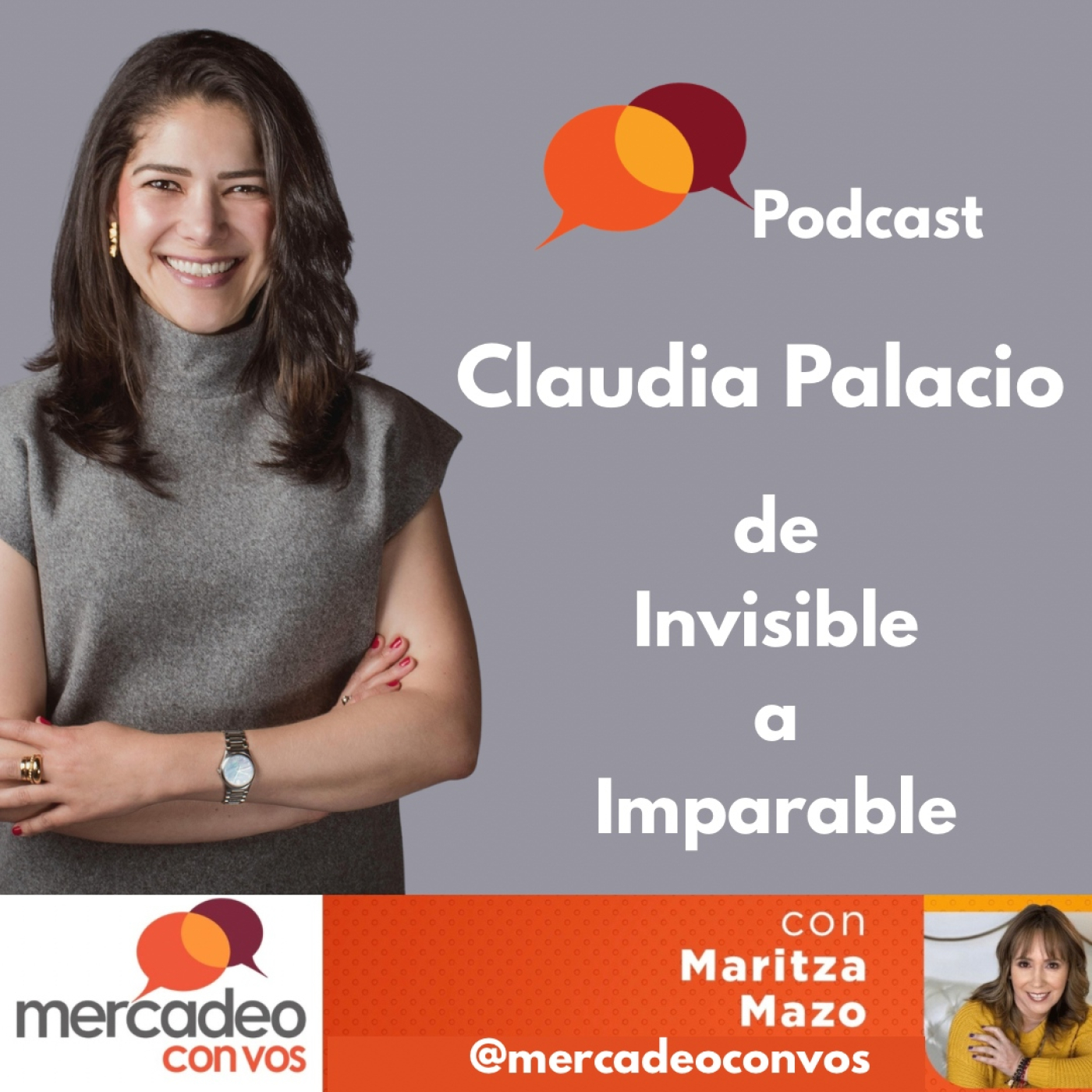 De Invisible a Imparable: Cómo destacar en el mercado laboral con Claudia Palacio episode artwork