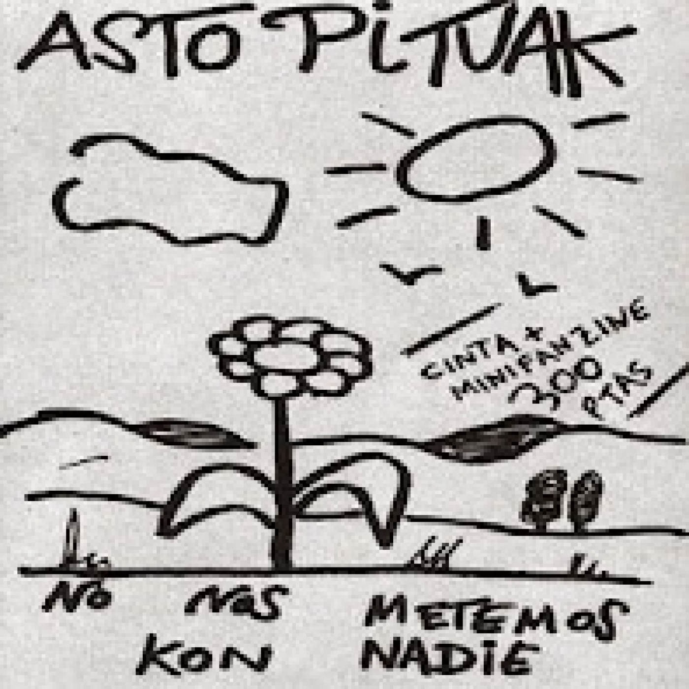 DISCOGRAFICA - ASTO PITUAK - No nos metemos kon nadie. 1996 episode artwork